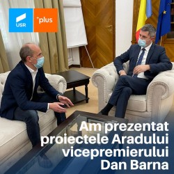 Proiectele Aradului au fost prezentate vicepremierului Dan Barna
