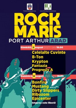 Festivalul „Rock Maris“ - ediția 2023 -  la Arad