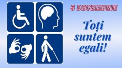 3 decembrie - Ziua Internațională a Persoanelor cu Dizabilități