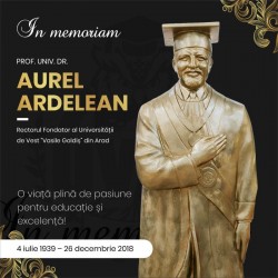În memoriam Prof. Univ. Dr. Aurel Ardelean - rector fondator al U.V.V.G. Arad