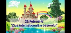 „A fost odată ca niciodată…”. 26 februarie - Ziua Internațională a Basmelor